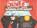 Juhee! Theater bei den Heimattagen